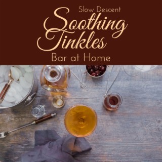 Soothing Tinkles - Bar at Home