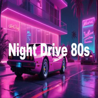 Night Drive 80s Synthwave Retro Electro Music Mix