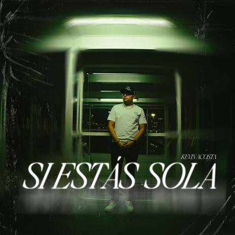 Si Estás Sola | Boomplay Music