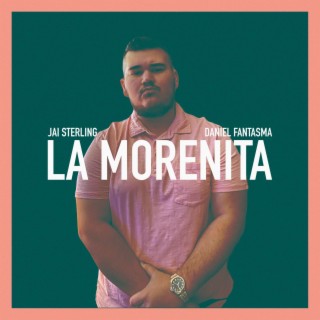 La Morenita ft. Daniel Fantasma lyrics | Boomplay Music