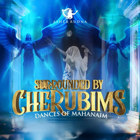 Surrounded By Cherubims (Dances of Mahanaim) | Boomplay Music