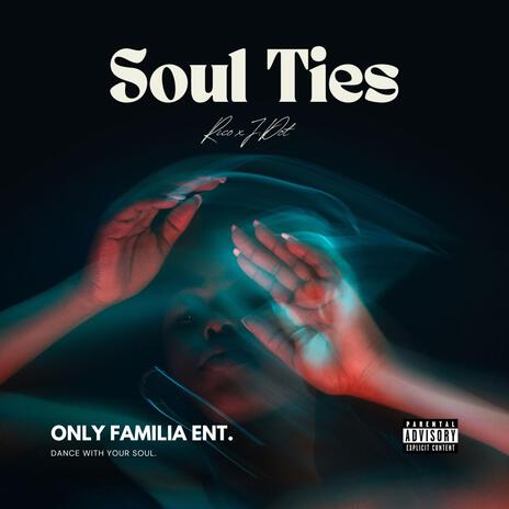 Soul Ties ft. J.Dot | Boomplay Music