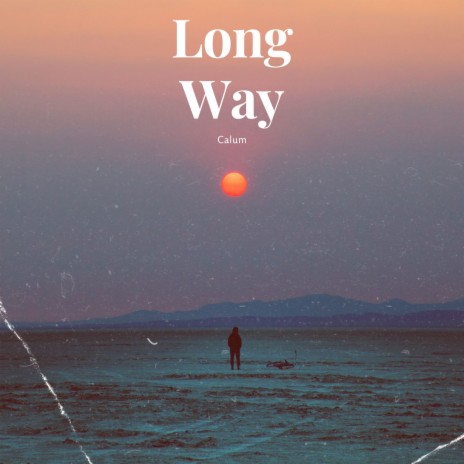 Long Way | Boomplay Music