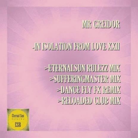 In Isolation From Love XXII (Eternalsun Rulezz Mix)