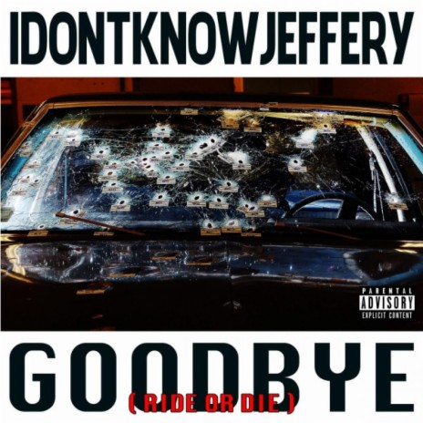 Goodbye (Ride or Die) | Boomplay Music