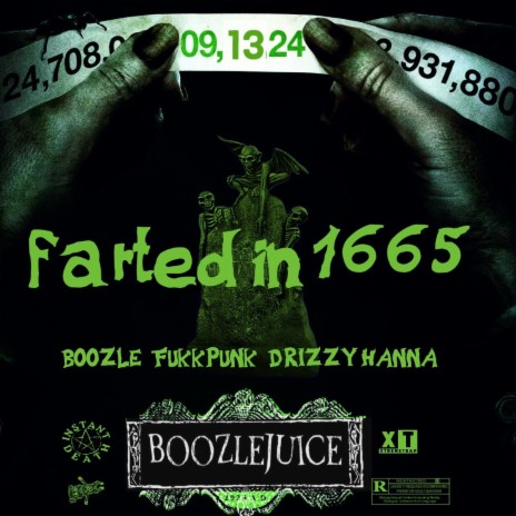FARTED IN 1665 ft. Fukkpunk! & DRIZZY HANNA | Boomplay Music