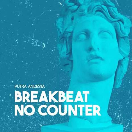 DJ BREAKBEAT NO COUNTER | Boomplay Music