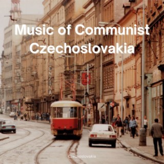 Music of Communist Czechoslovakia