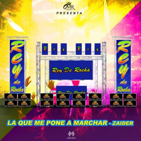 La Que Me Pone a Marchar ft. Sobri Music & Zaider | Boomplay Music