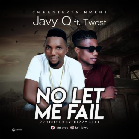 No Let Me Fail (feat. Twest) | Boomplay Music