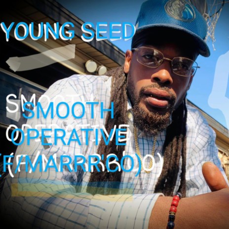 SMOOTH OPERATIVE ft. YOUNG SEED | Boomplay Music