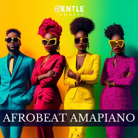 Afrobeat Amapiano | Boomplay Music