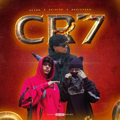 CR7 ft. Skisia2 & AG SixTeen | Boomplay Music