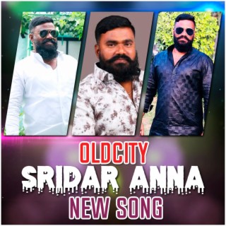 OLDCITY SRIDAR ANNA NEW SONG