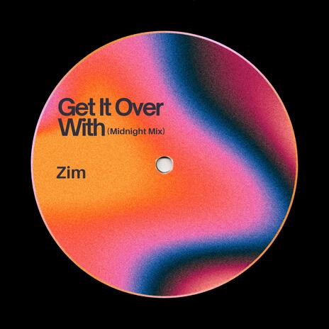 Get It Over With (Midnight Mix) | Boomplay Music