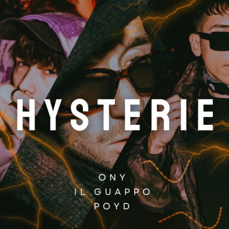 Hysterie ft. Il Guappo & Poyd | Boomplay Music