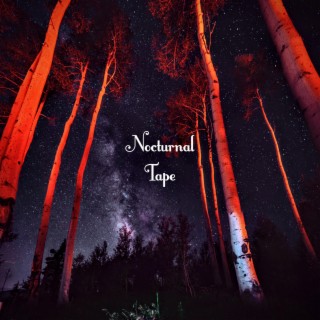 Nocturnal Tape