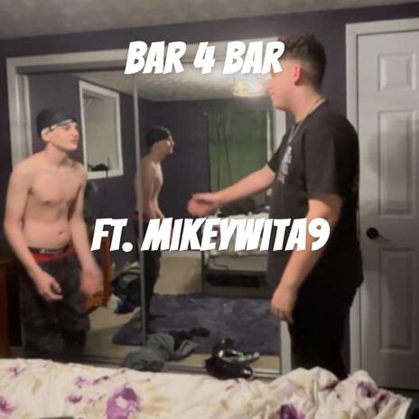 Bar 4 Bar ft. mikeywita9 | Boomplay Music