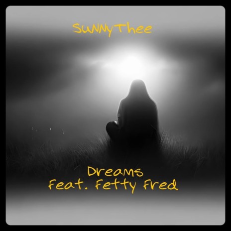 Dreams ft. Fetty Fred | Boomplay Music