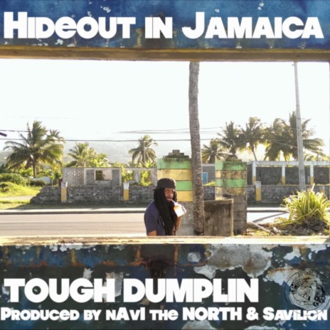 Hideout In Jamaica ft. Savilion & Tough Dumplin | Boomplay Music