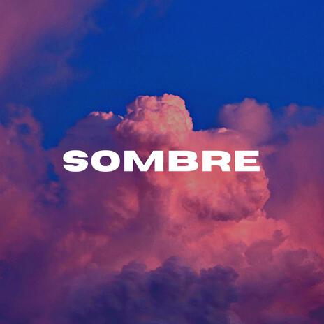 sombre | Boomplay Music