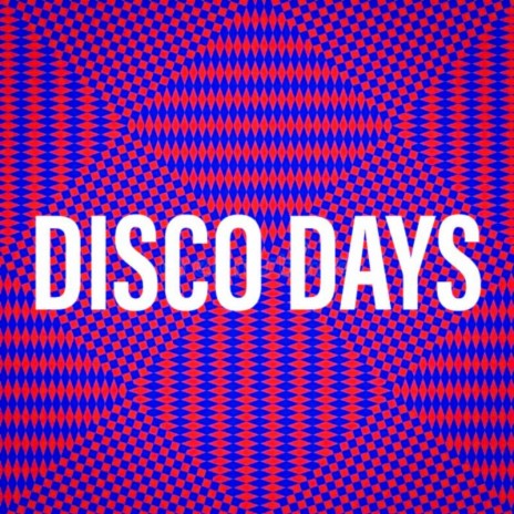 DISCO DAYS | Boomplay Music