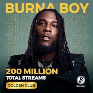 Burna Boy At 200 Million | Boomplay Music