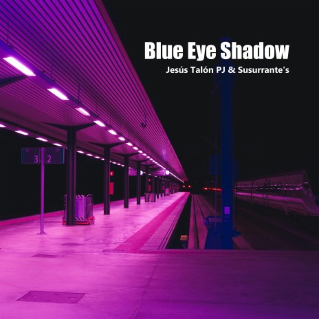 Blue Eye Shadow | Boomplay Music