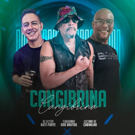 CANGIBRINA ft. Claudinho Dos Brutos, Os Brutos do Piseiro & Luciano de carvalho