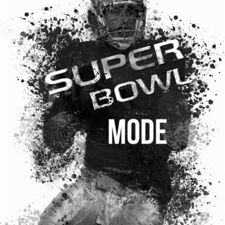 Super Bowl Mode | Boomplay Music