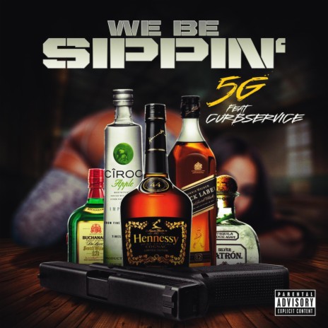 We Be Sippin' ft. Curbservice | Boomplay Music