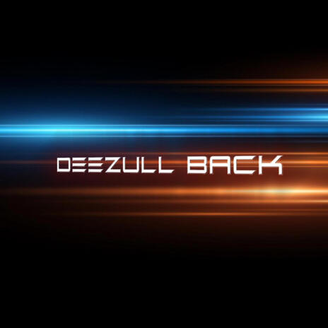 Deezull Back | Boomplay Music