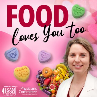 Love Diet: Foods That Love You Back and Heartbreakers Too | Dr. Hana Kahleova
