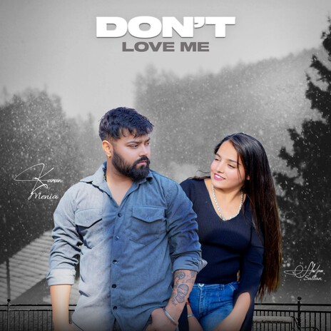 Don't Love Me | Boomplay Music