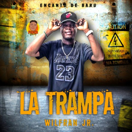 La Trampa ft. Wilfran Jr | Boomplay Music