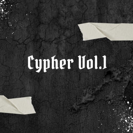 Cypher, Vol. 1 | Boomplay Music