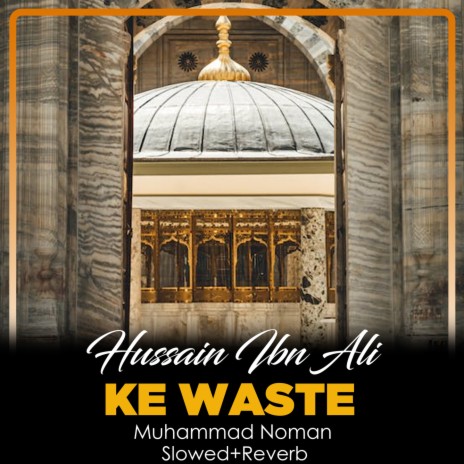 Hussain Ibn Ali Ke Waste Lofi