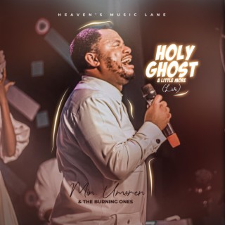 Holy Ghost A Little More (Live)