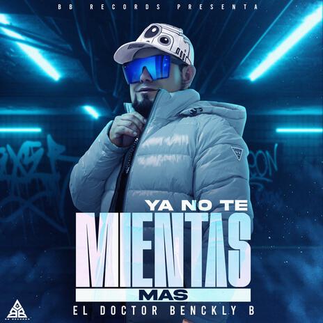 YA NO TE MIENTAS MAS | Boomplay Music