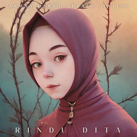 Rindu Dita ft. Arman Harjo | Boomplay Music