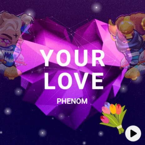 Your Love | Boomplay Music