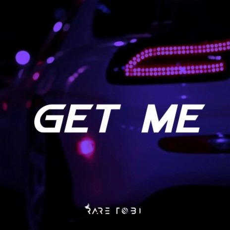 Get me | Boomplay Music