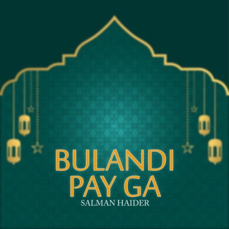 Bulandi Pay Ga | Boomplay Music