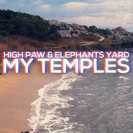 My Temples ft. Elephants Yard | Boomplay Music