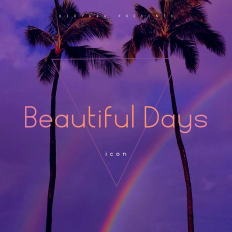 Beautiful Days | Boomplay Music