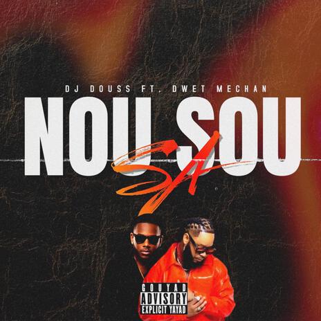 NOU SOU SA ft. DWET MECHAN | Boomplay Music