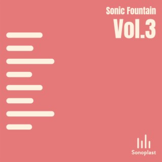 Sonic Fountain, Vol. 3