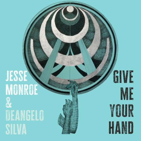 Give Me Your Hand ft. Deangelo Silva | Boomplay Music