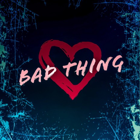 Bad Thing