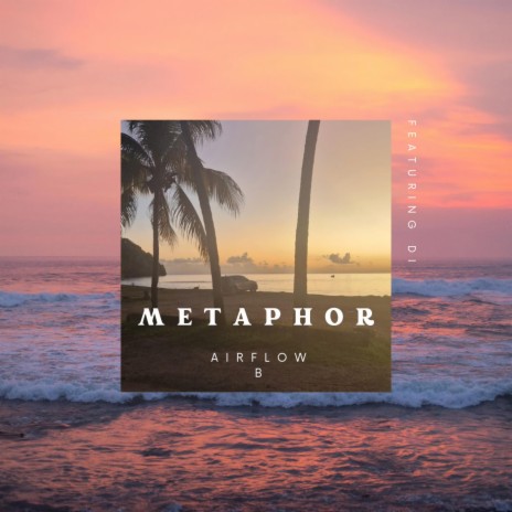 Metaphor ft. DI | Boomplay Music